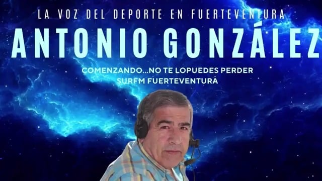 Antonio González: La Voz del Deporte en Fuerteventura 13/02/24