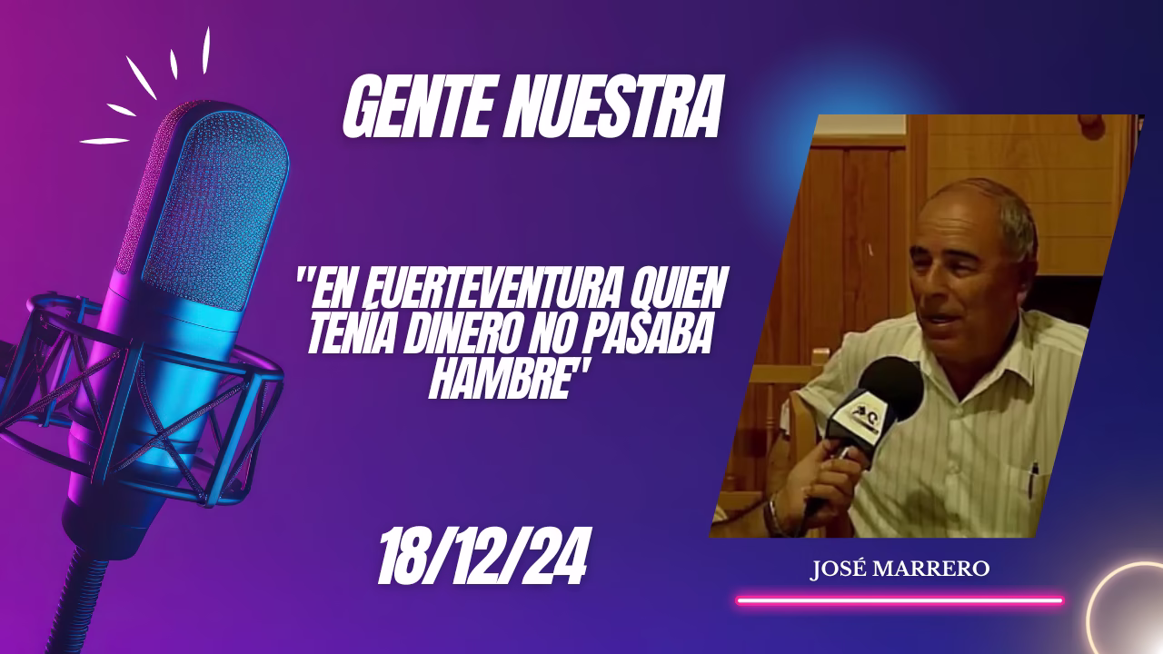 José Marrero «En Fuerteventura quien tenía dinero no pasaba hambre»