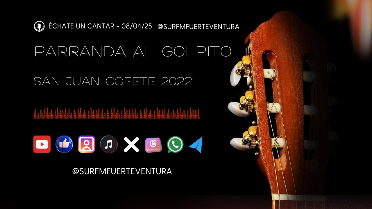 Échate un Cantar "Parranda Al Golpito" 08/04/25