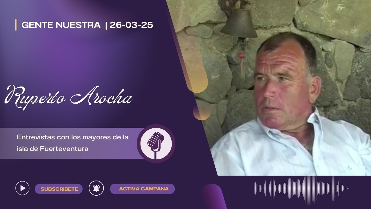 Gente Nuestra: Ruperto Arocha 26/03/25