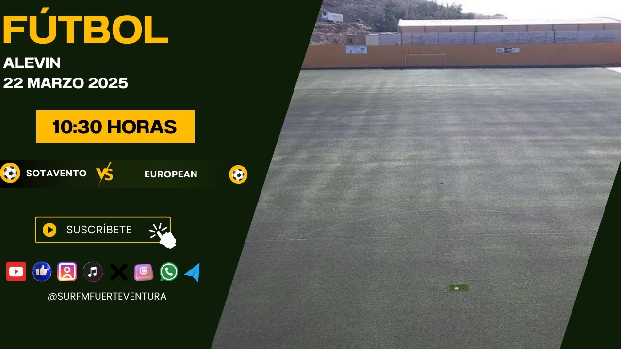 Fútbol Alevin Sotavento - European  22/03/25