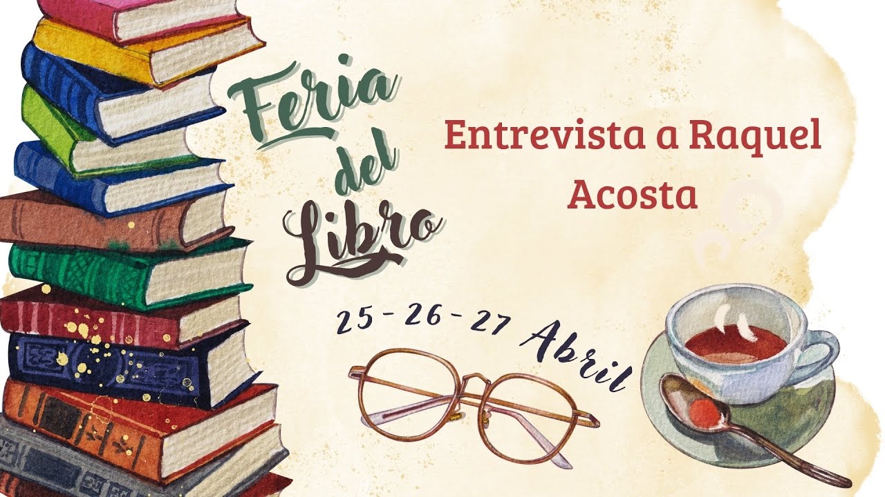 Feria del Libro 2025: Entrevista a Raquel Acosta 25/04/25