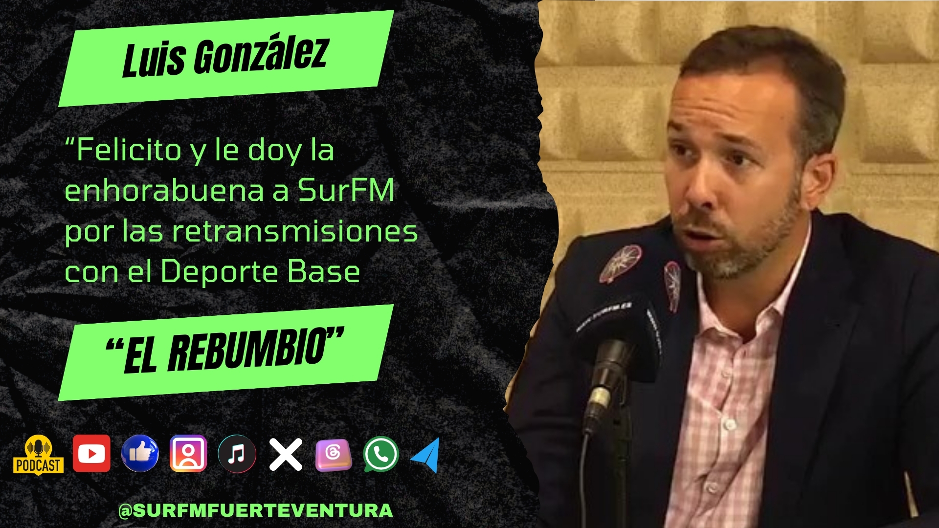 Luis González «Felicito a SurFM por las retransmisiones con el Deporte Base»